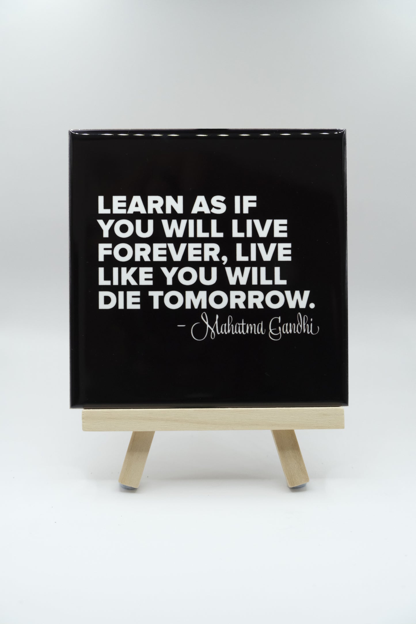 Live Forever - Mahatma Gandhi