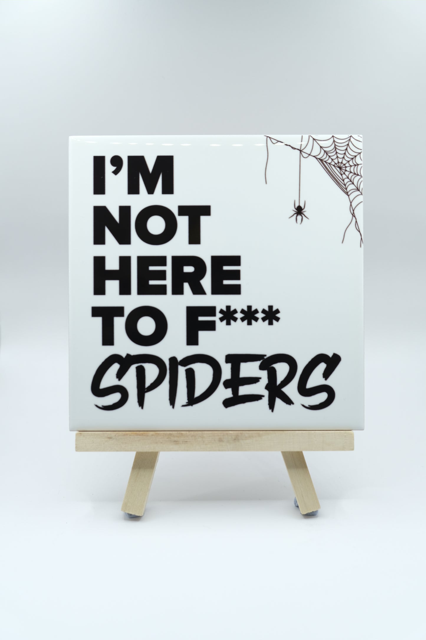 Not Here To F*** Spiders