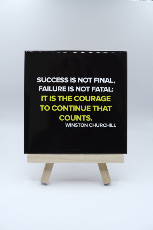 The Courage To Continue - Winston Churchill